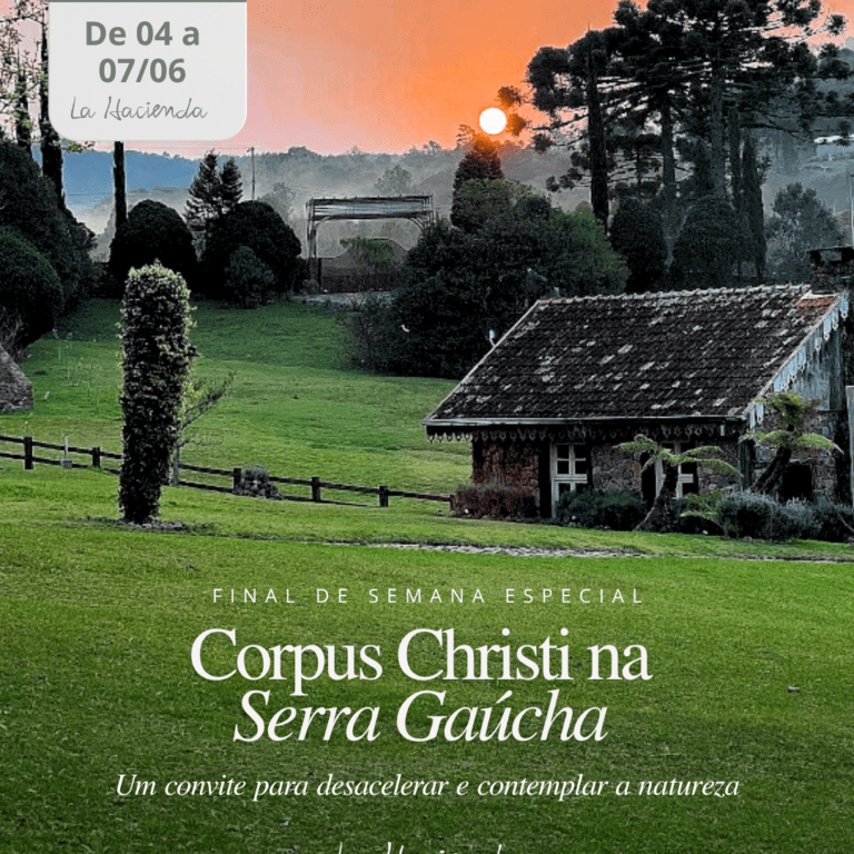 Final de Semana Corpus Christi na Serra Gaúcha – RS