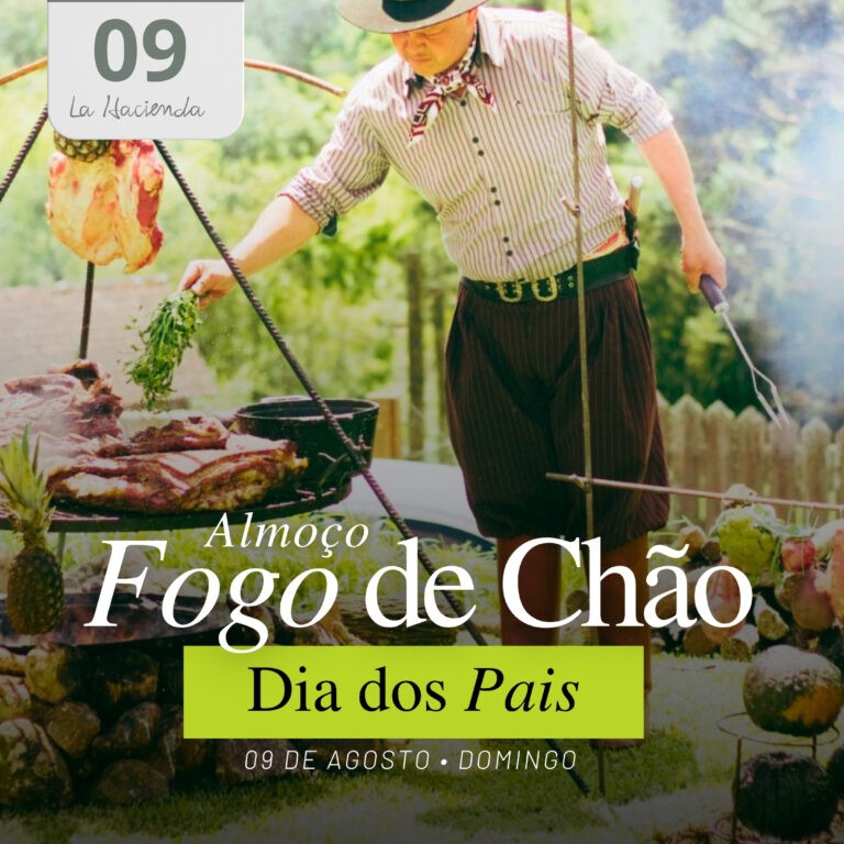 Especial Dia dos Pais Almoço Fogo de Chão La Hacienda